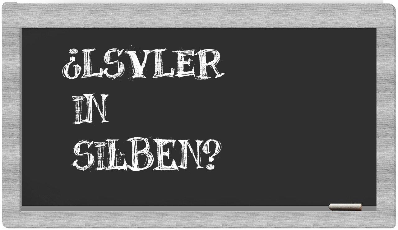 LSVler in syllables