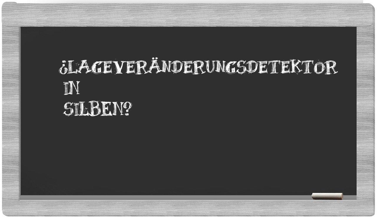 Lageveränderungsdetektor in syllables