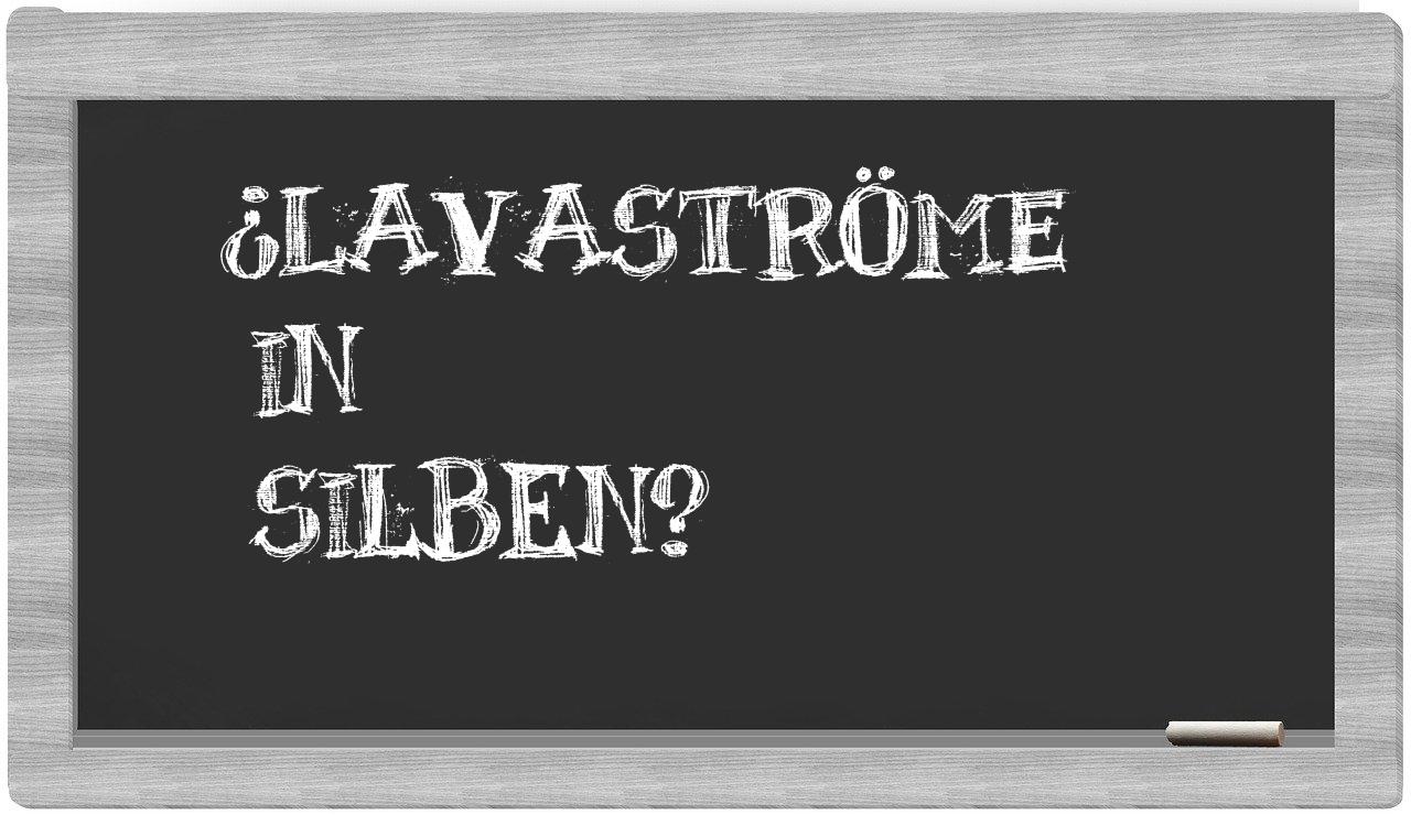 Lavaströme in syllables