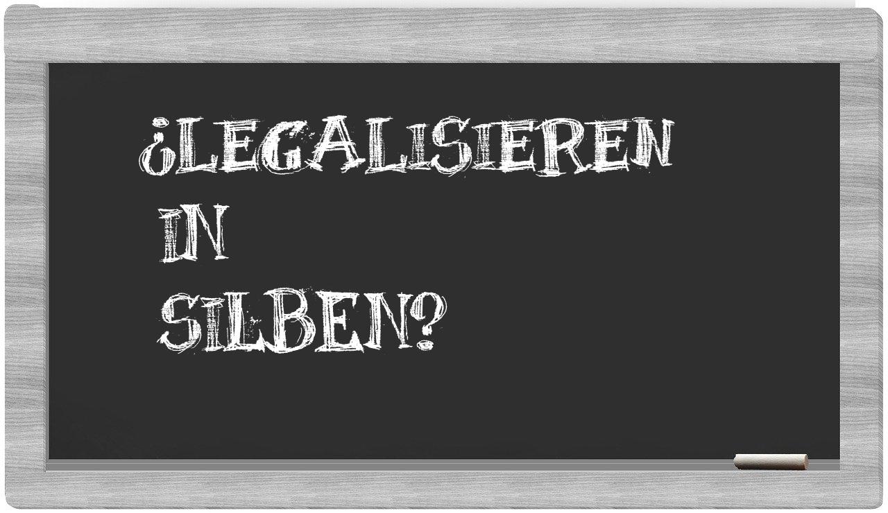Legalisieren in syllables