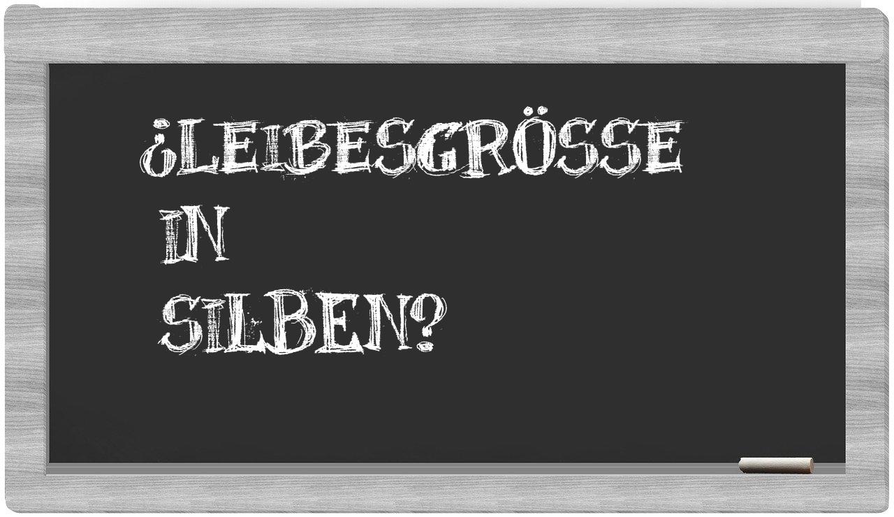 Leibesgröße in syllables