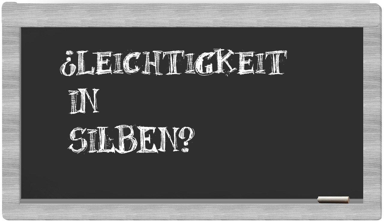 Leichtigkeit in syllables