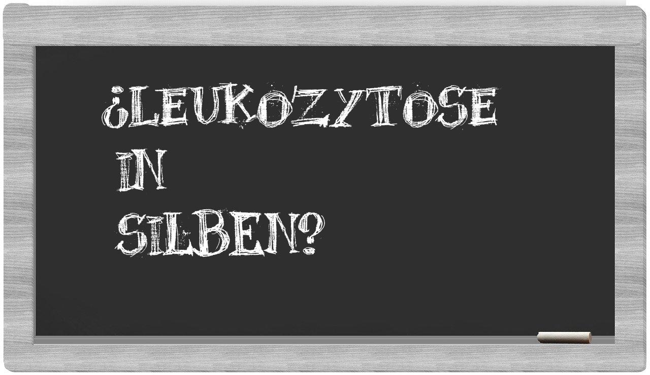 Leukozytose in syllables