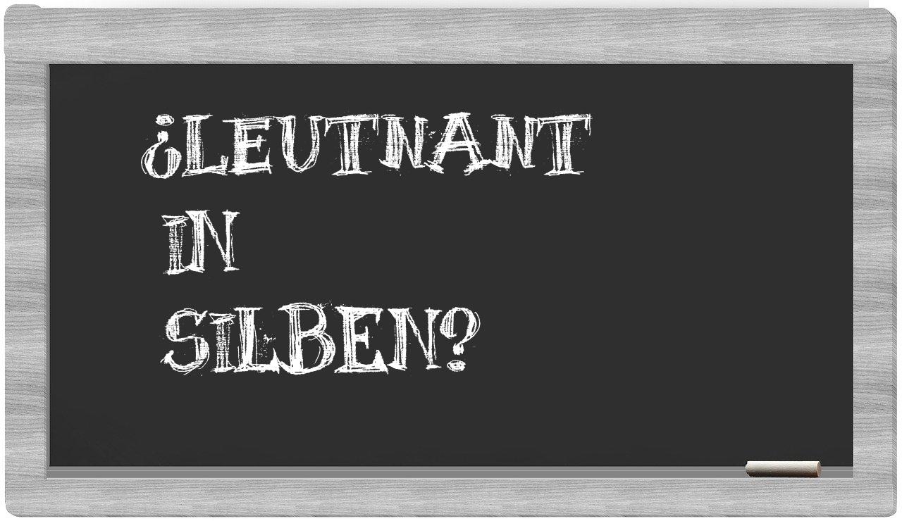 Leutnant in syllables