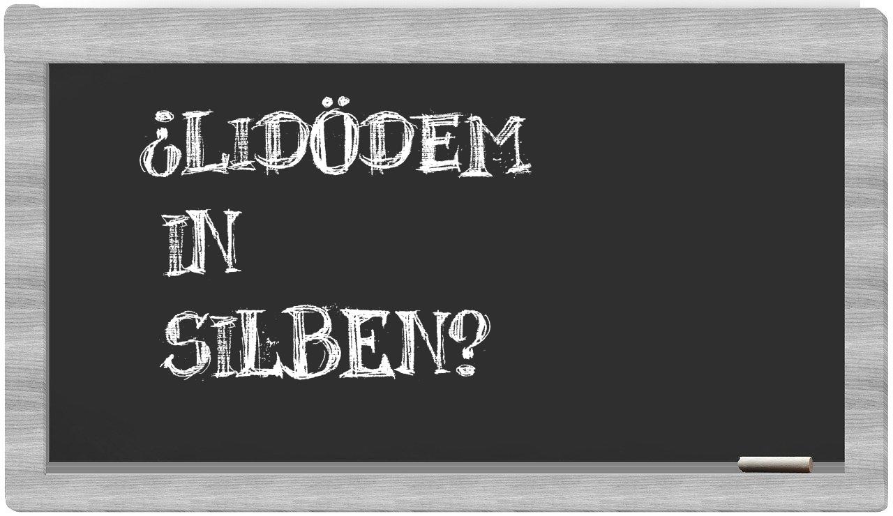 Lidödem in syllables