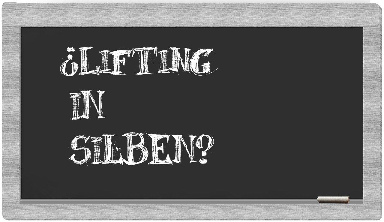 Lifting in syllables