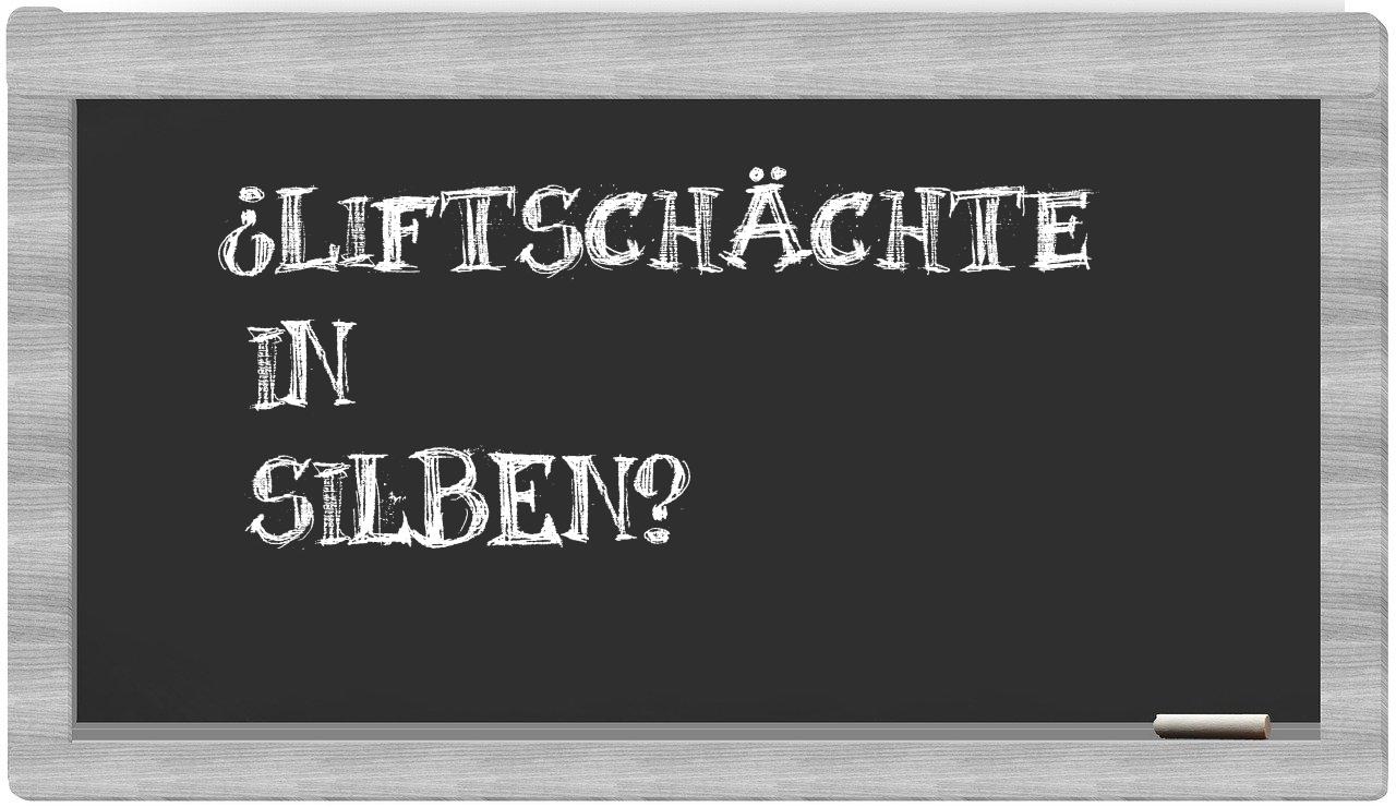 Liftschächte in syllables