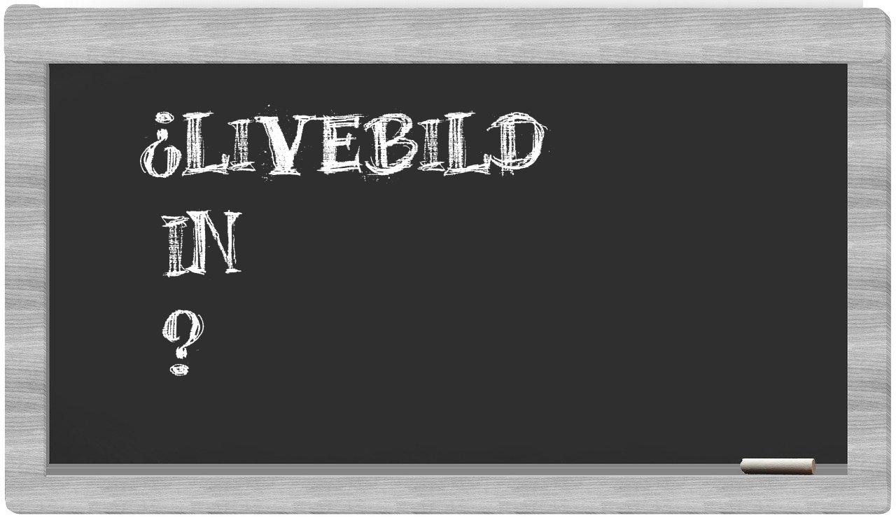 ¿Livebild en sílabas?