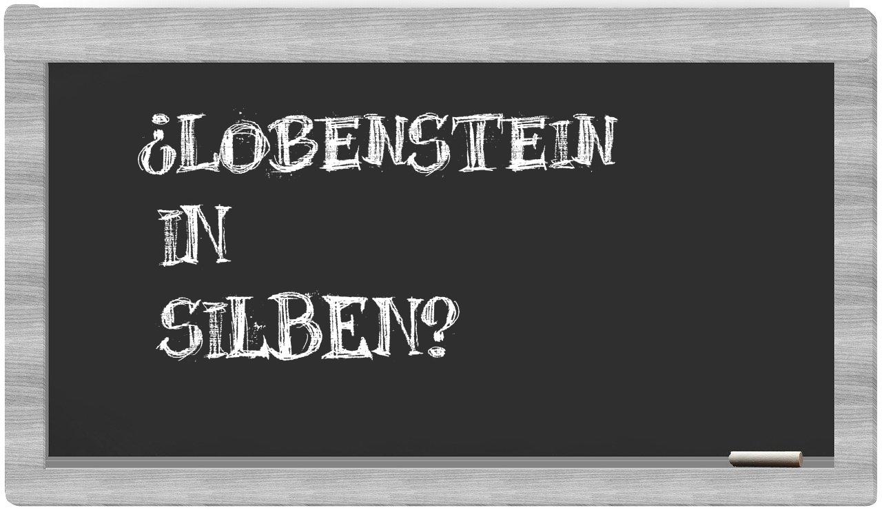 Lobenstein in syllables