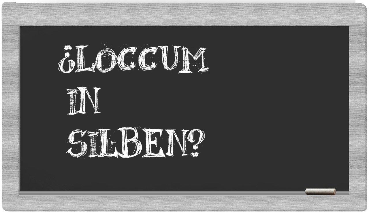 Loccum in syllables