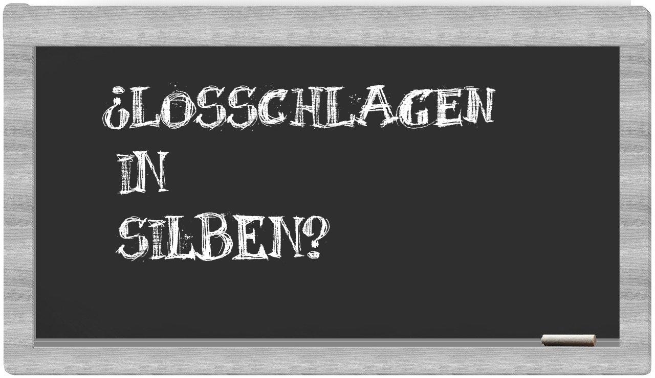 Losschlagen in syllables