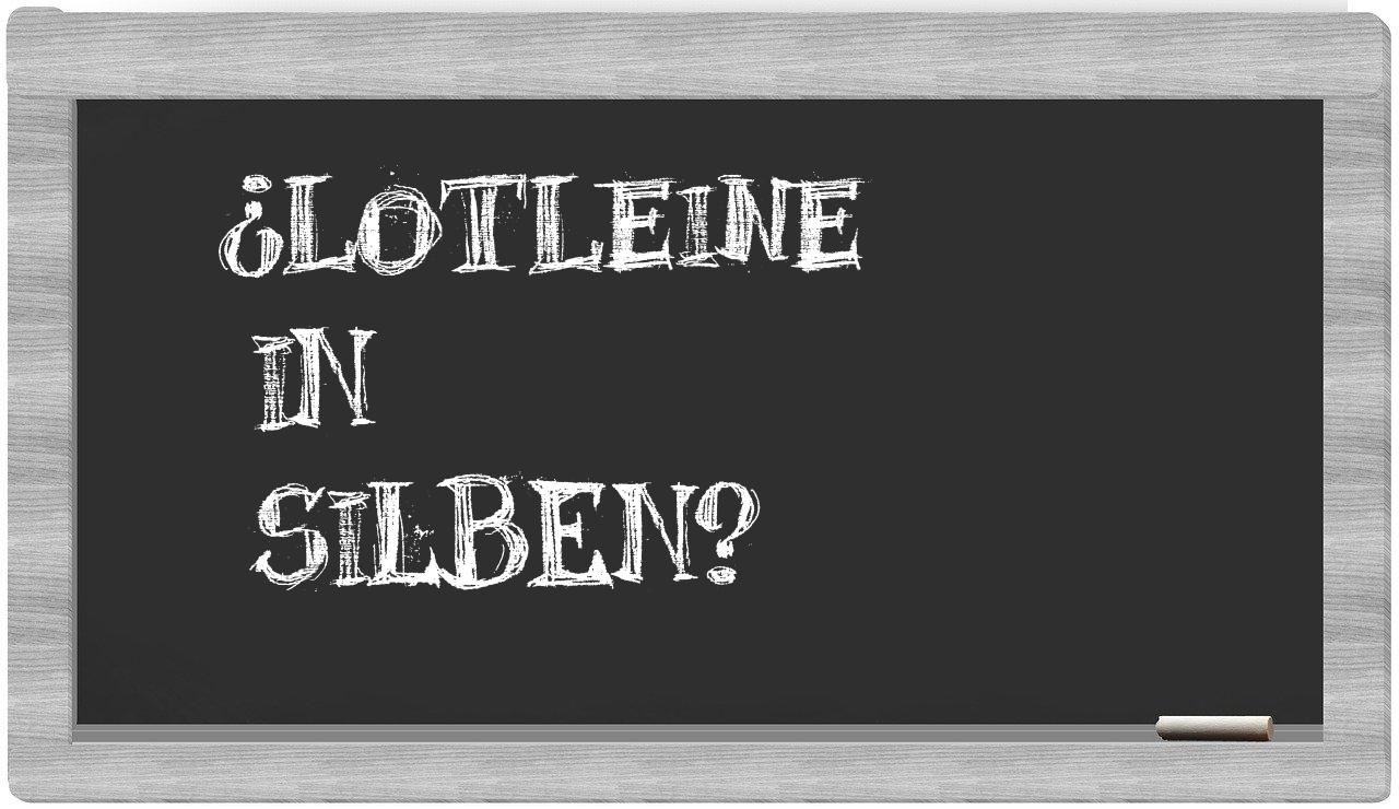 Lotleine in syllables