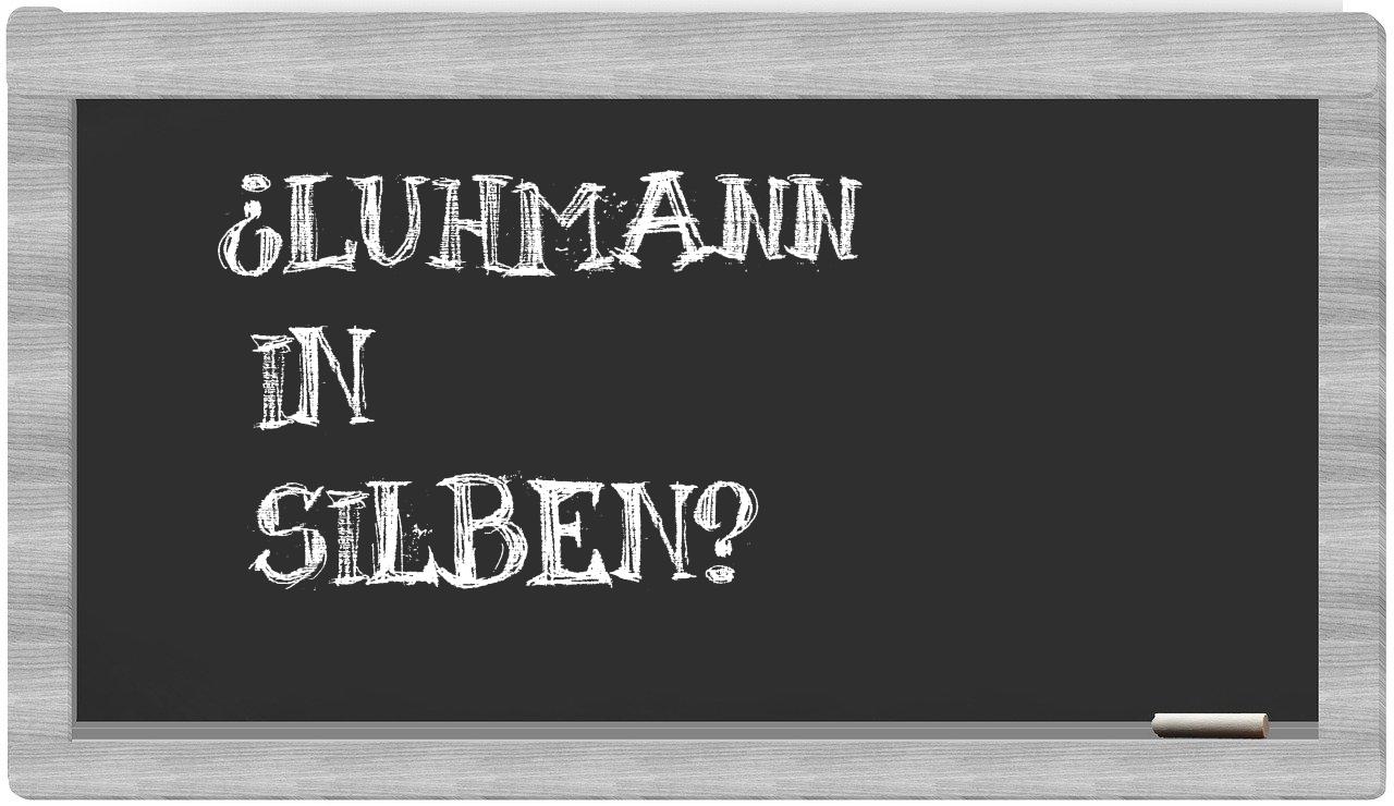 Luhmann in syllables