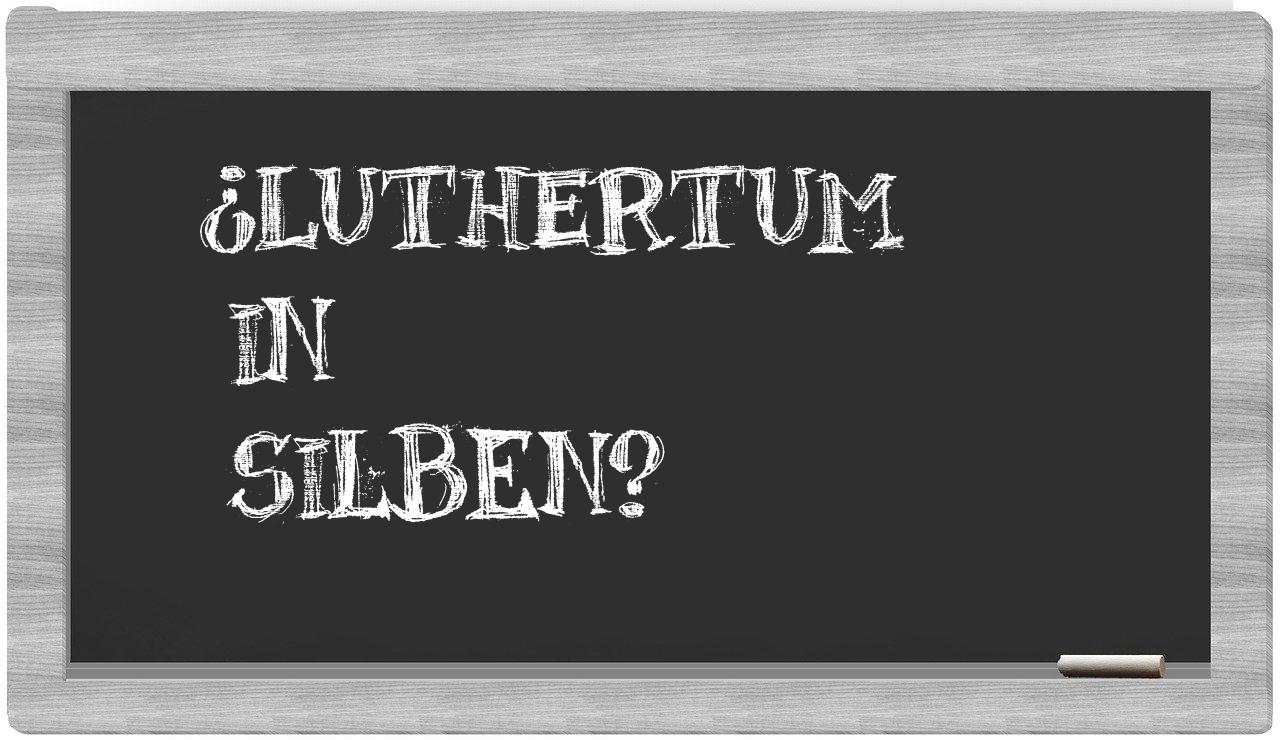 Luthertum in syllables