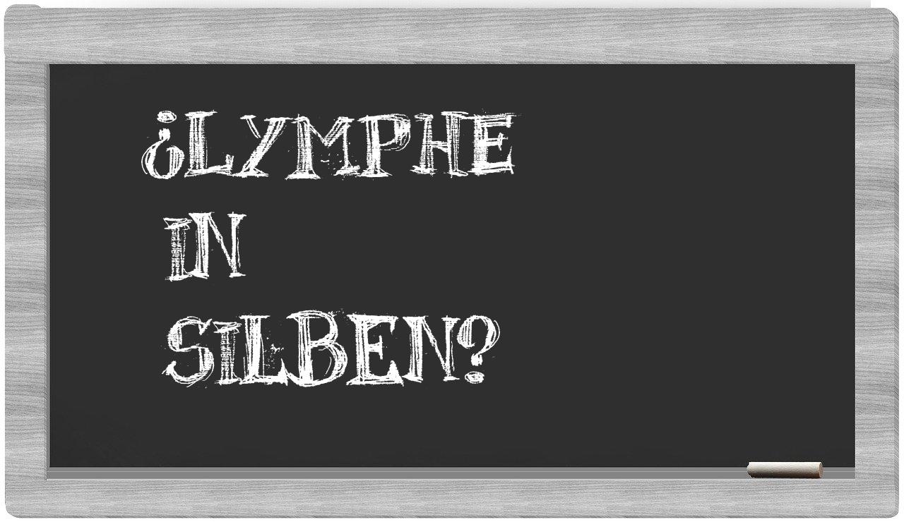 Lymphe in syllables