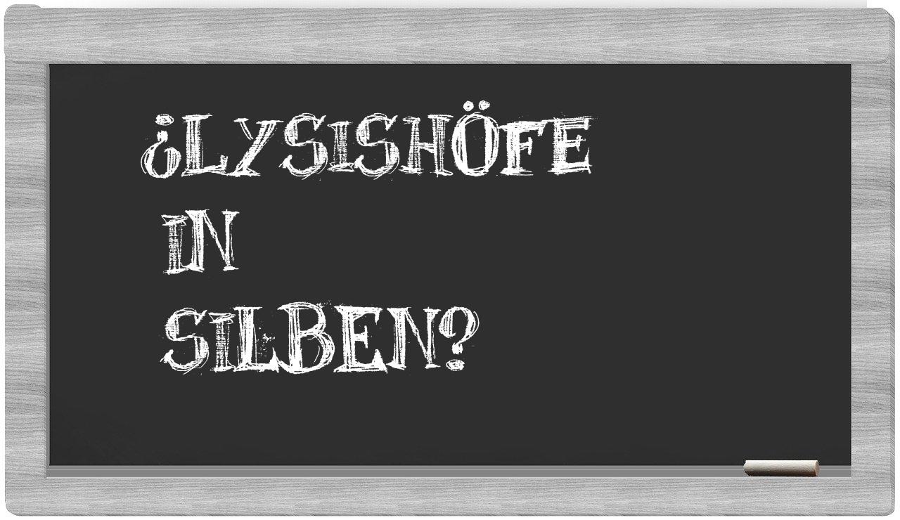 Lysishöfe in syllables