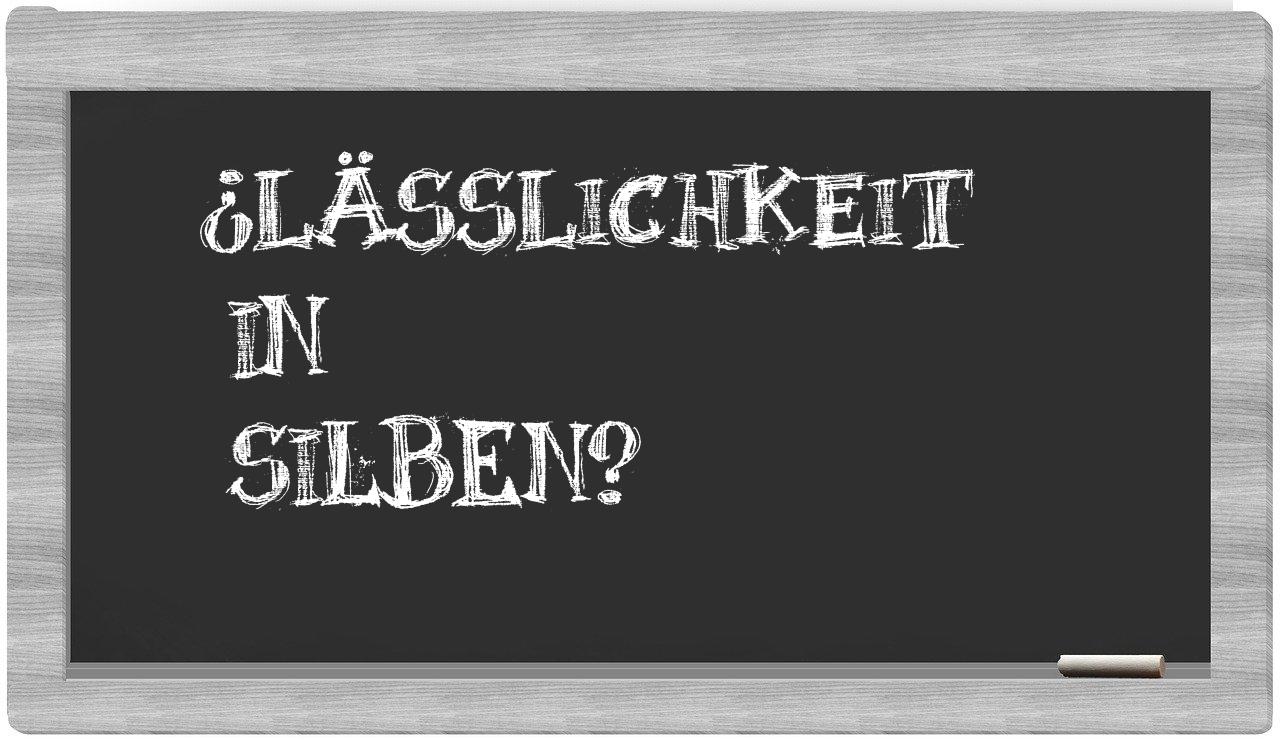 Lässlichkeit in syllables