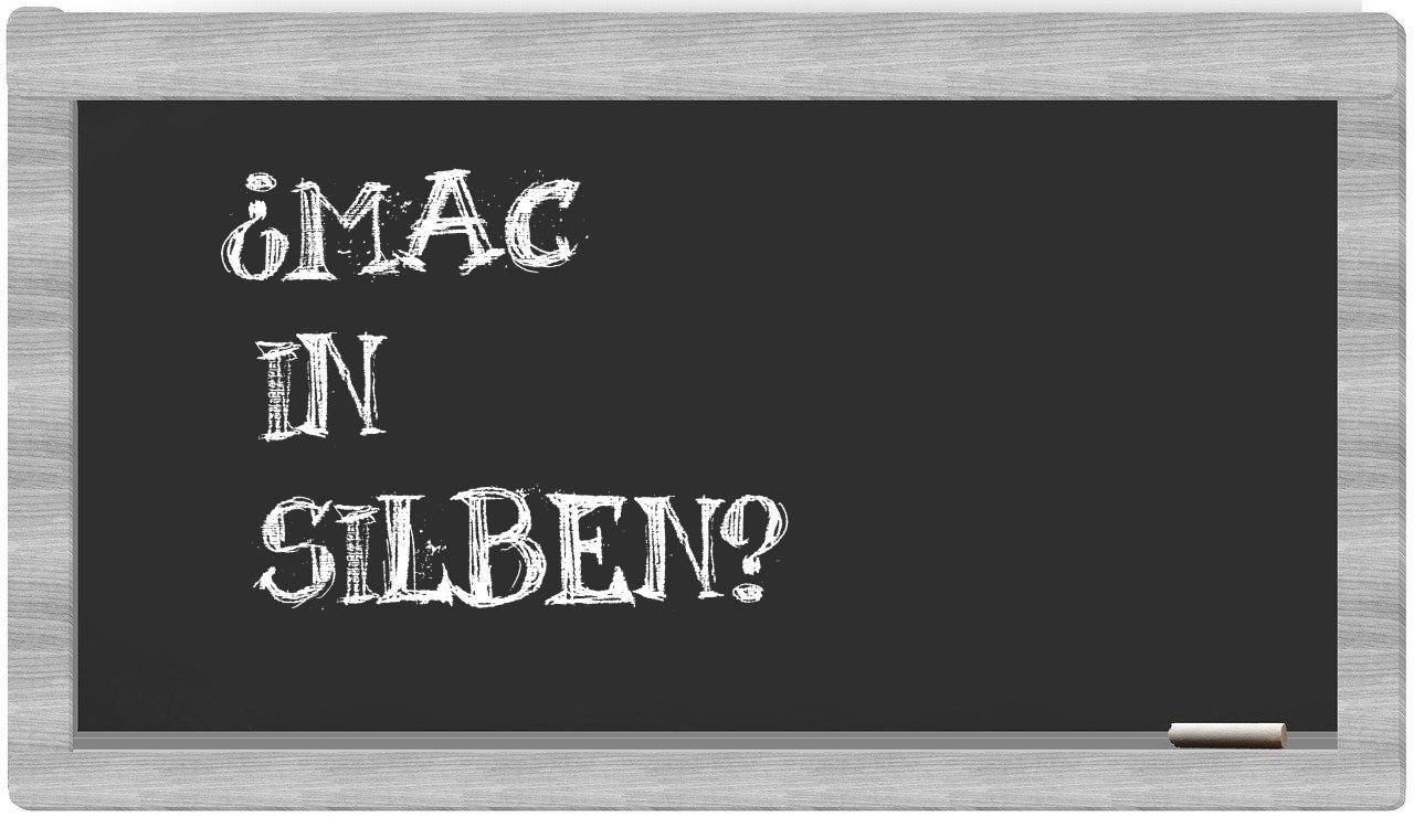 Mac in syllables