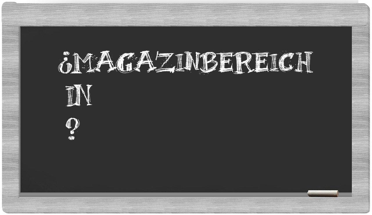 ¿Magazinbereich en sílabas?