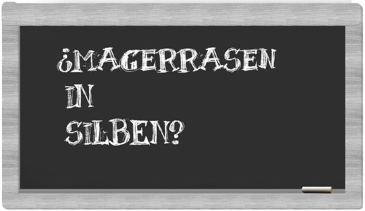 Magerrasen in syllables