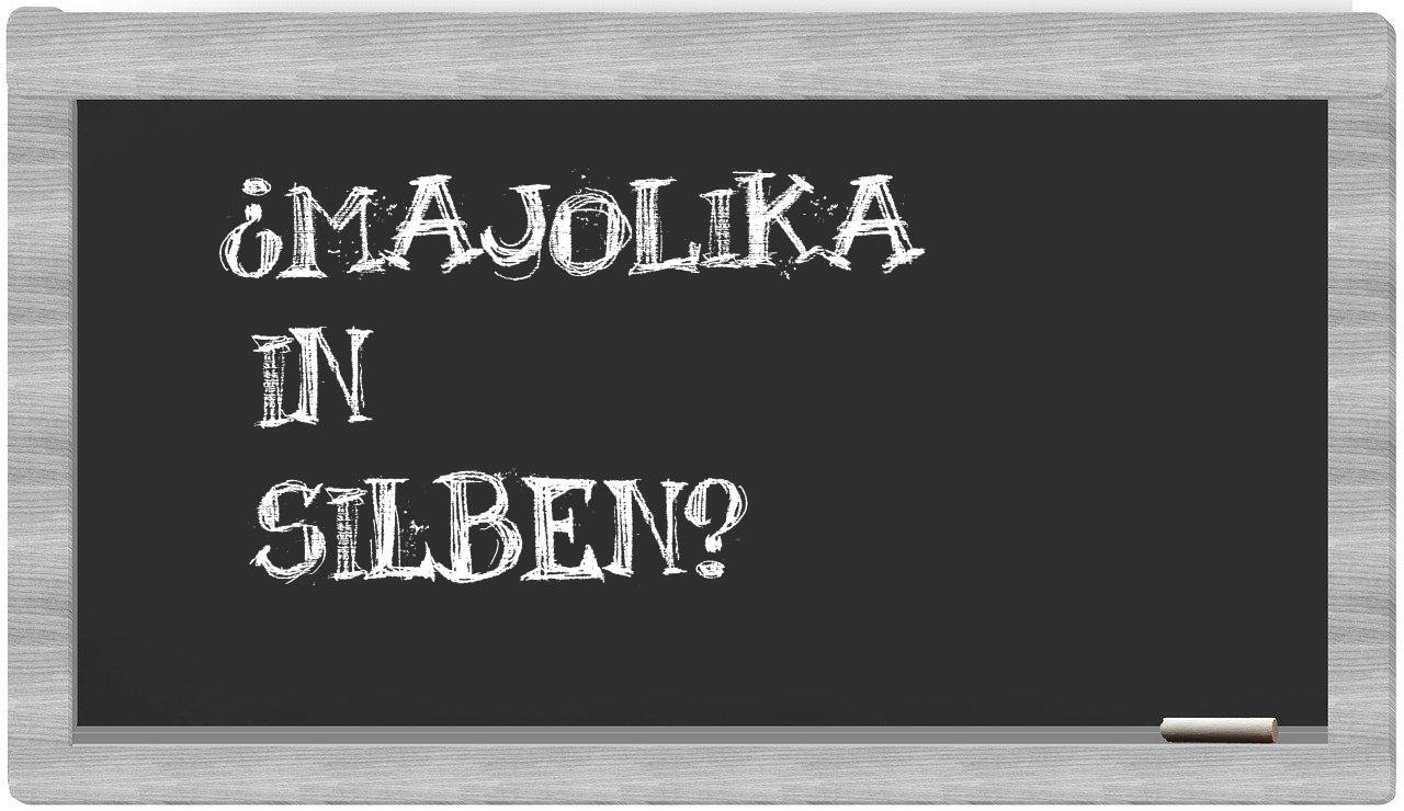 Majolika in syllables