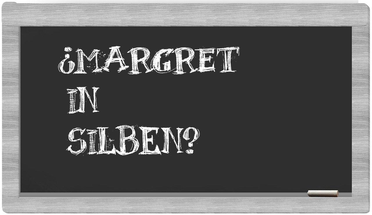Margret in syllables