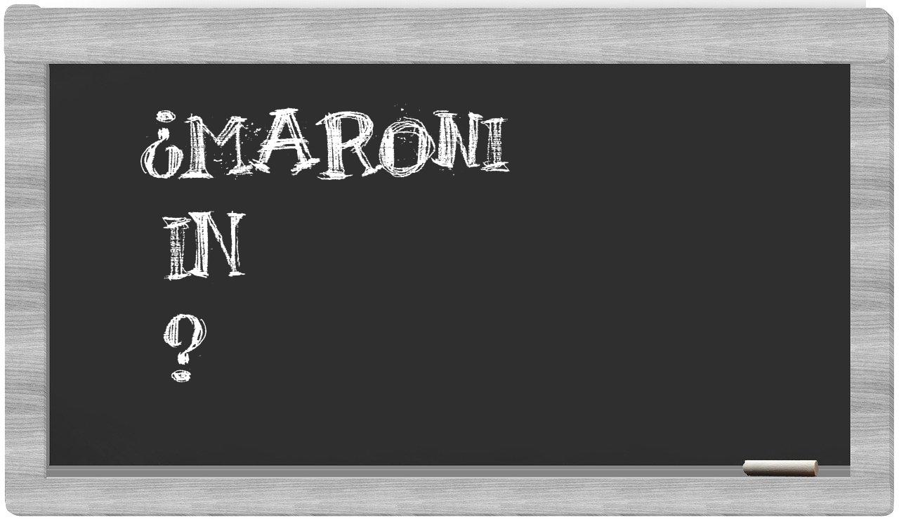 ¿Maroni en sílabas?