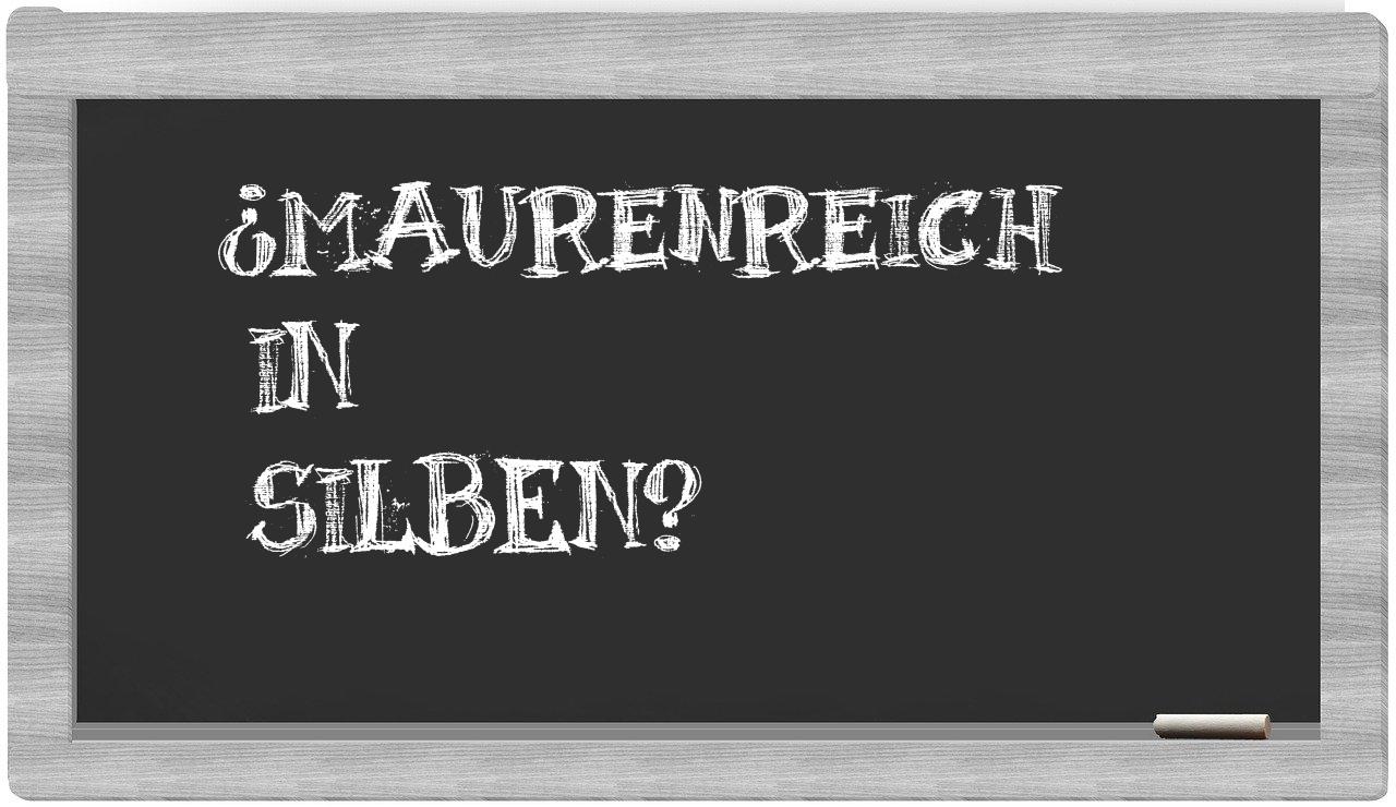Maurenreich in syllables