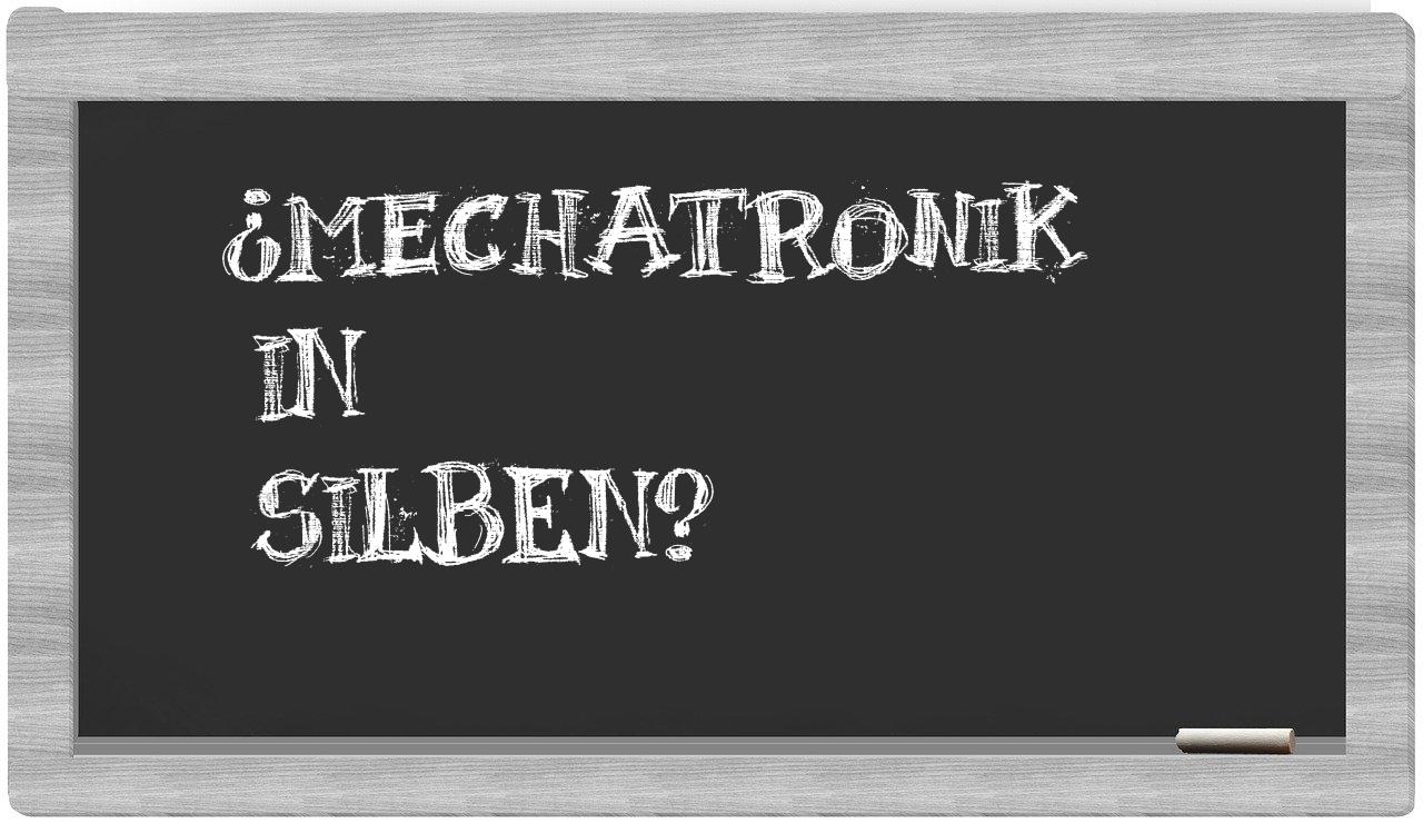 Mechatronik in syllables
