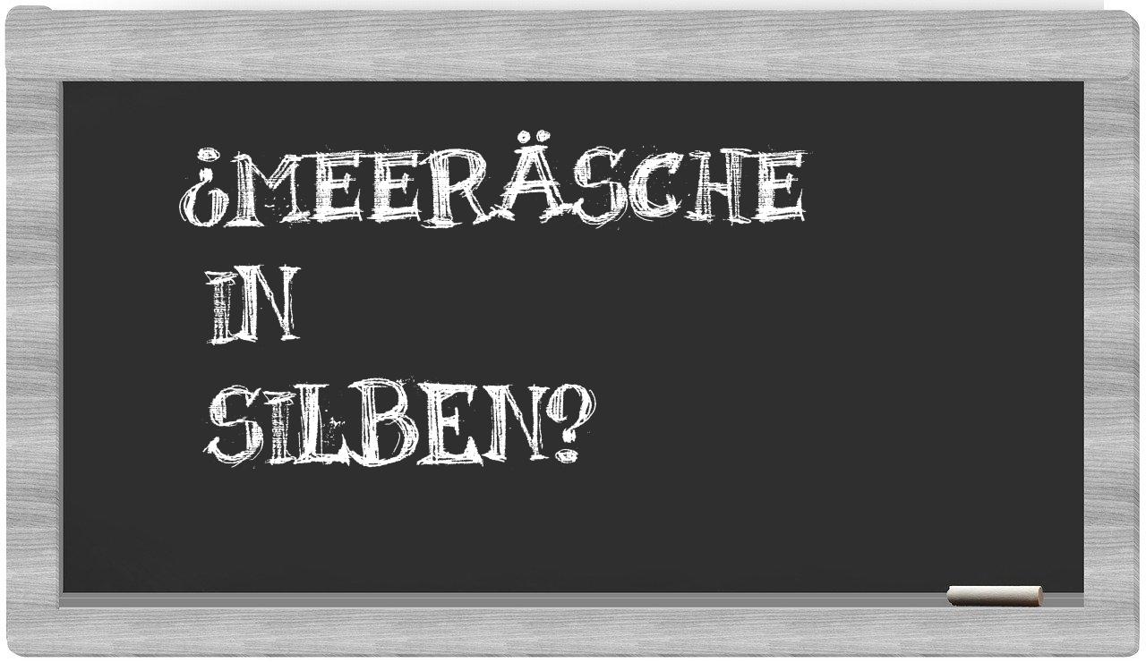 Meeräsche in syllables