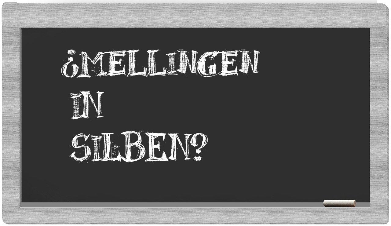 Mellingen in syllables