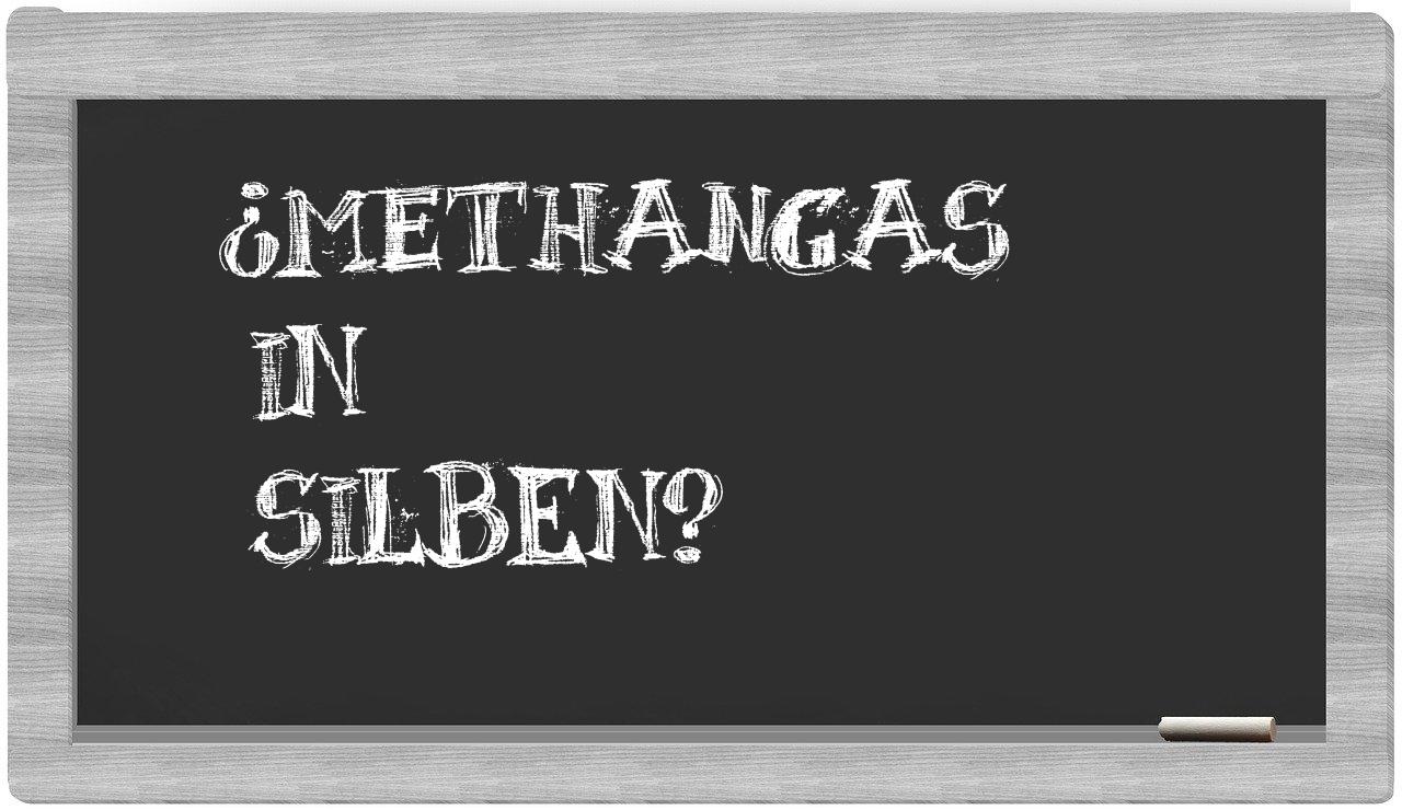 Methangas in syllables