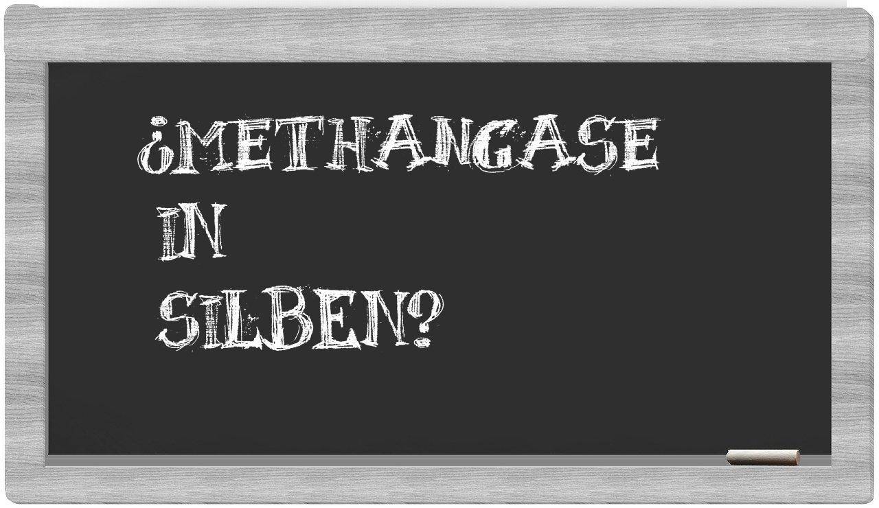 Methangase in syllables