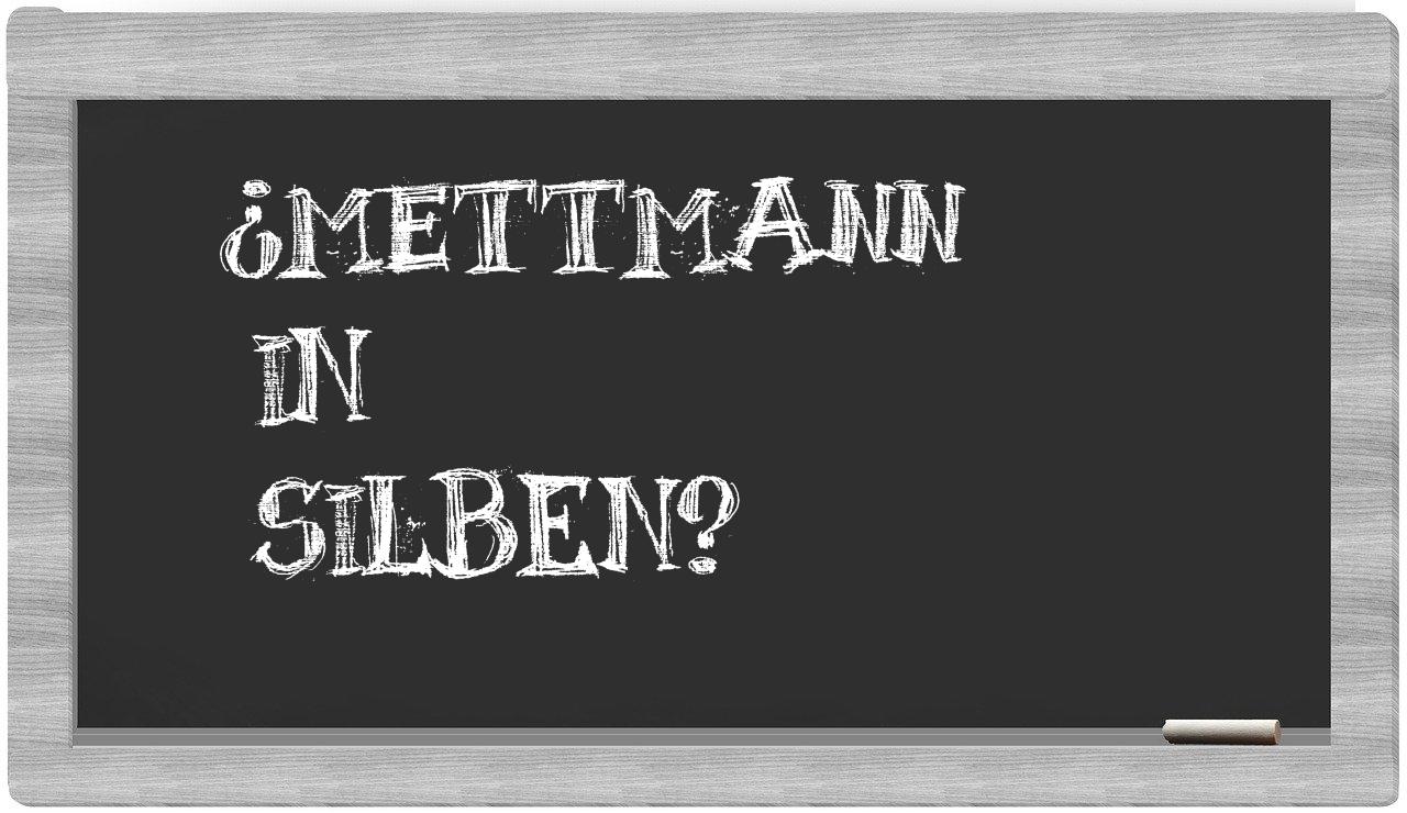Mettmann in syllables