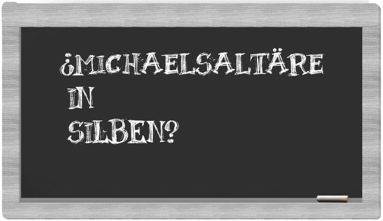Michaelsaltäre in syllables
