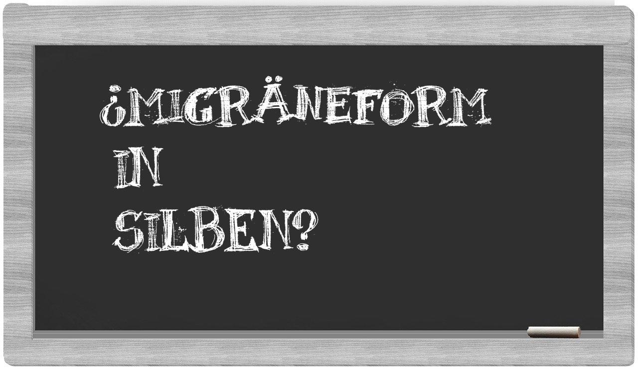 Migräneform in syllables