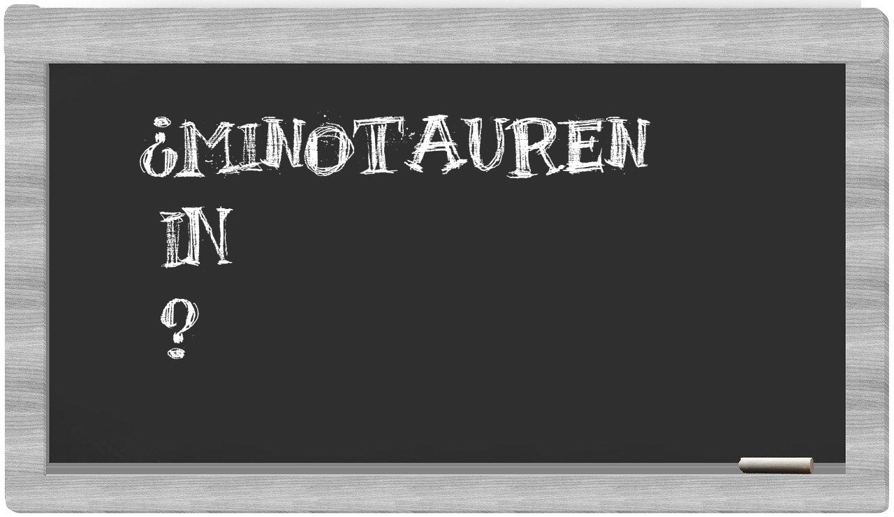 ¿Minotauren en sílabas?