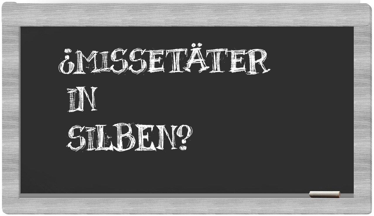 Missetäter in syllables