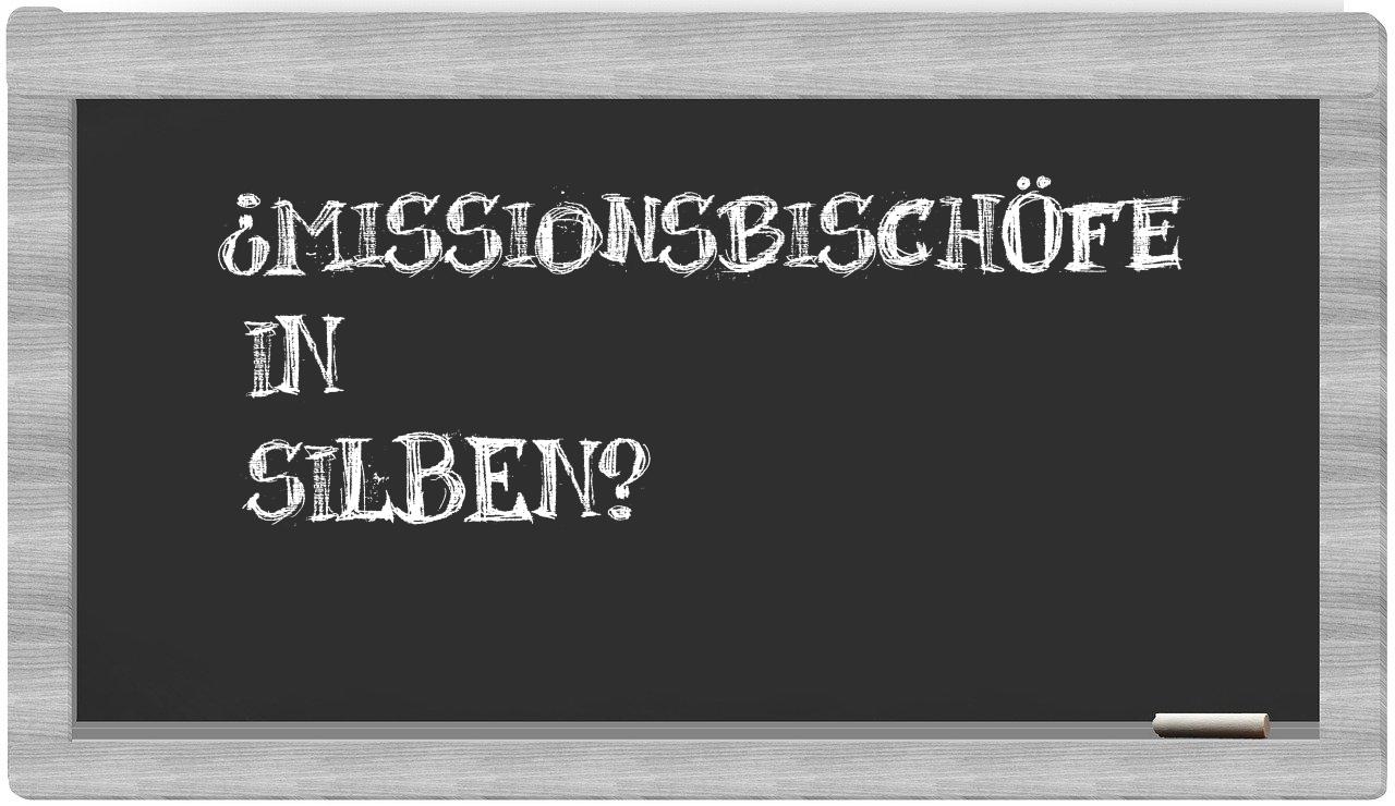 Missionsbischöfe in syllables