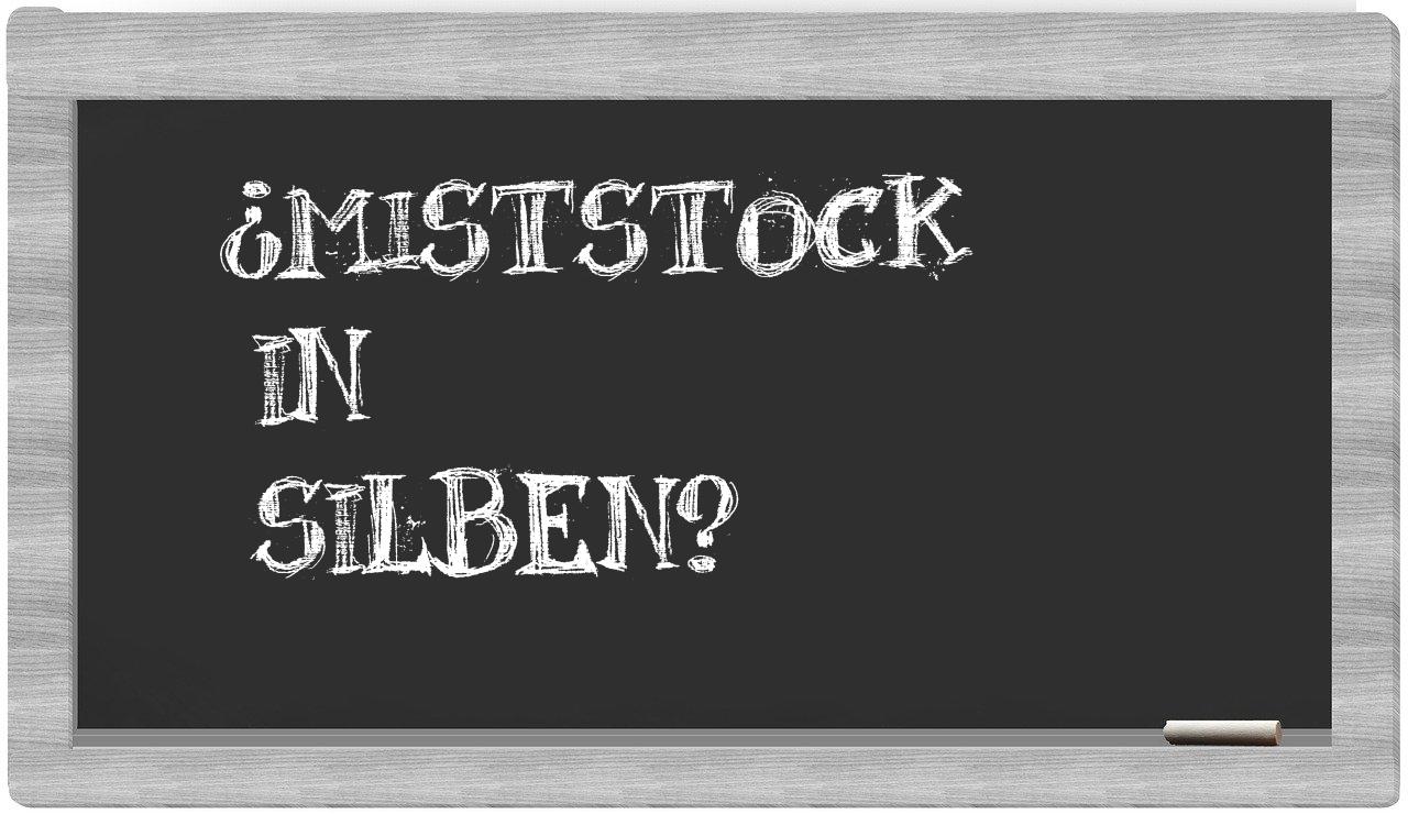 Miststock in syllables