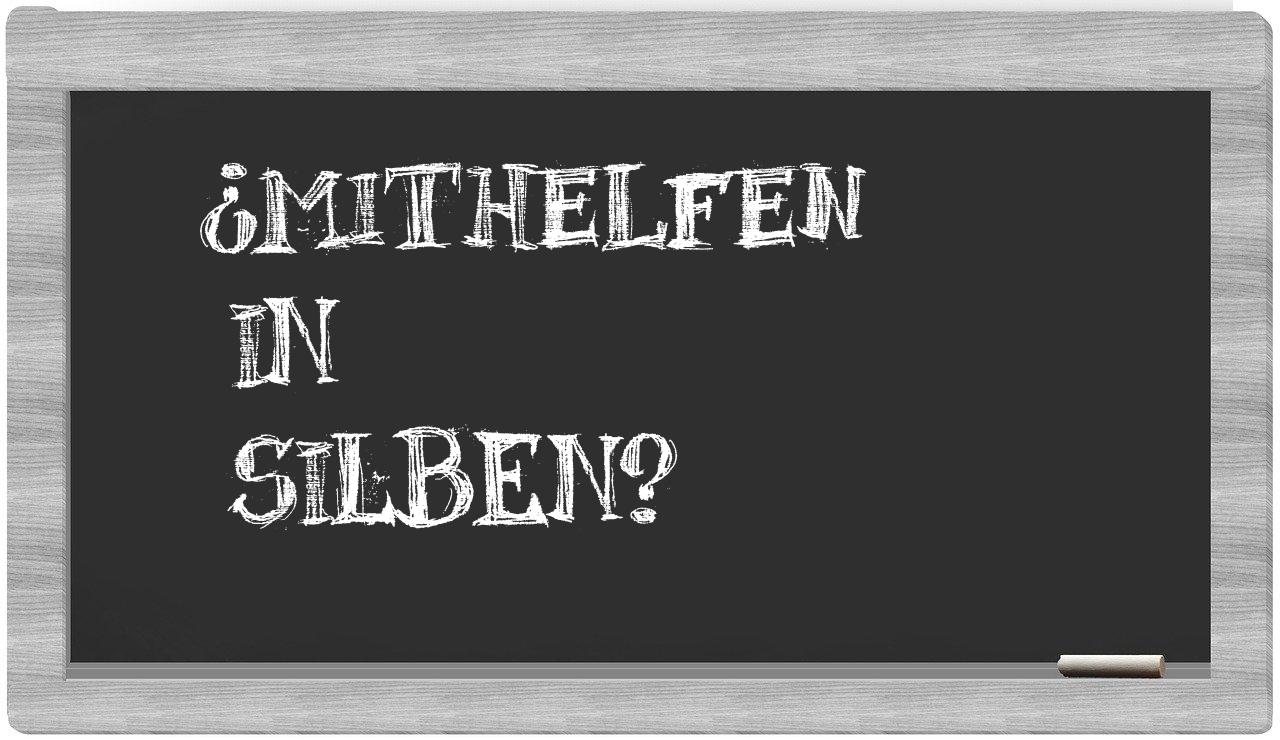 Mithelfen in syllables