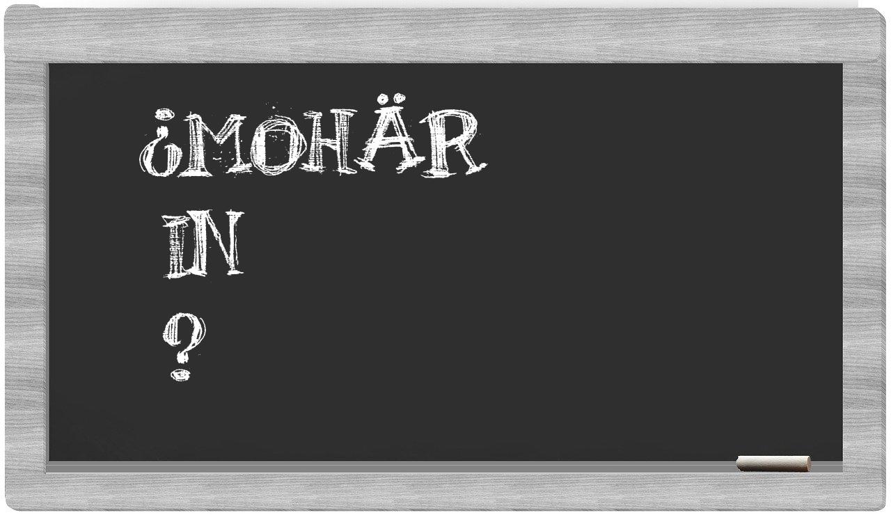 ¿Mohär en sílabas?