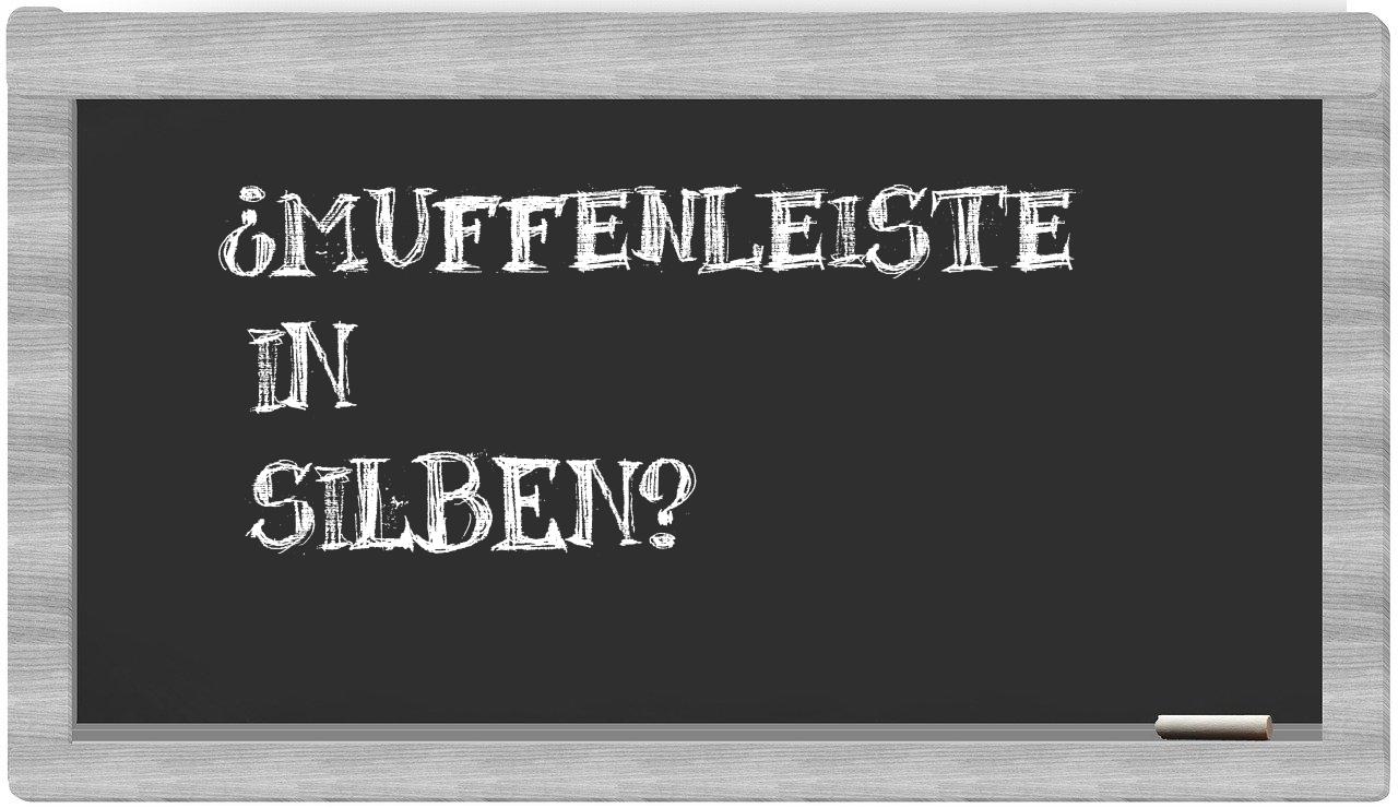 Muffenleiste in syllables