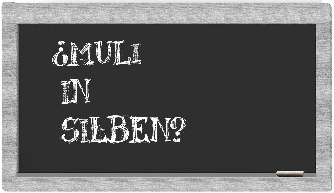 Muli in syllables