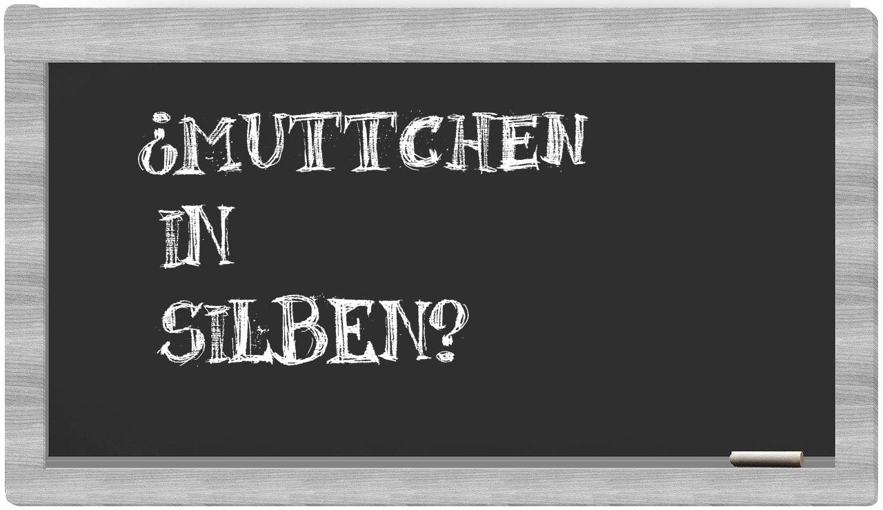 Muttchen in syllables