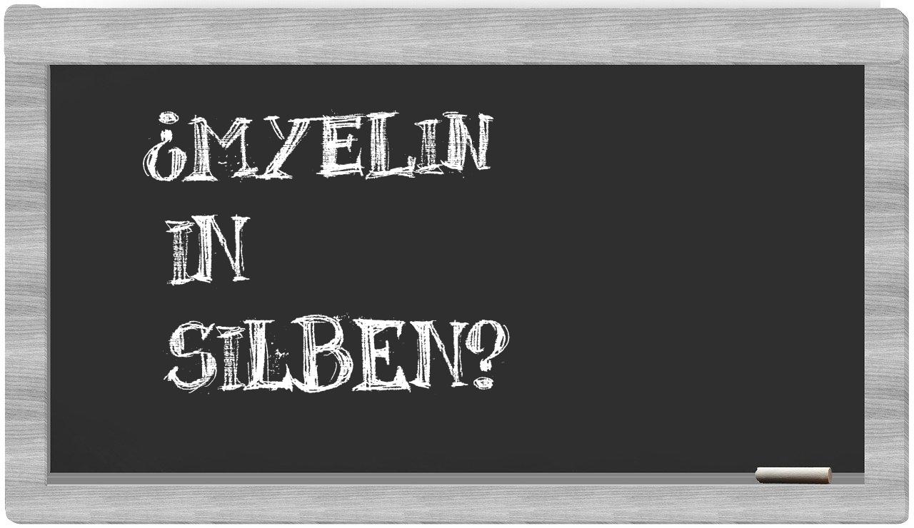 Myelin in syllables