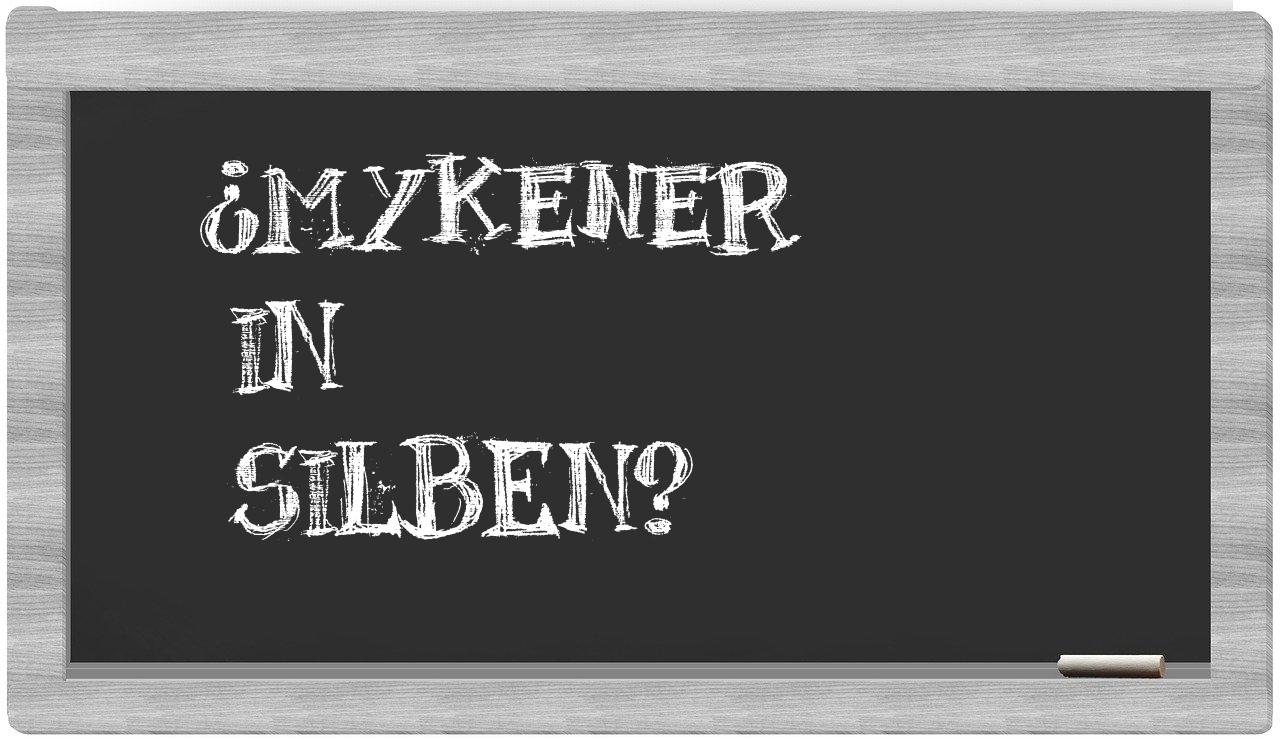 Mykener in syllables