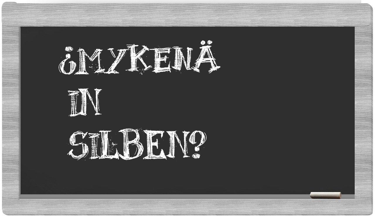 Mykenä in syllables