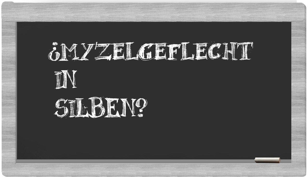 Myzelgeflecht in syllables