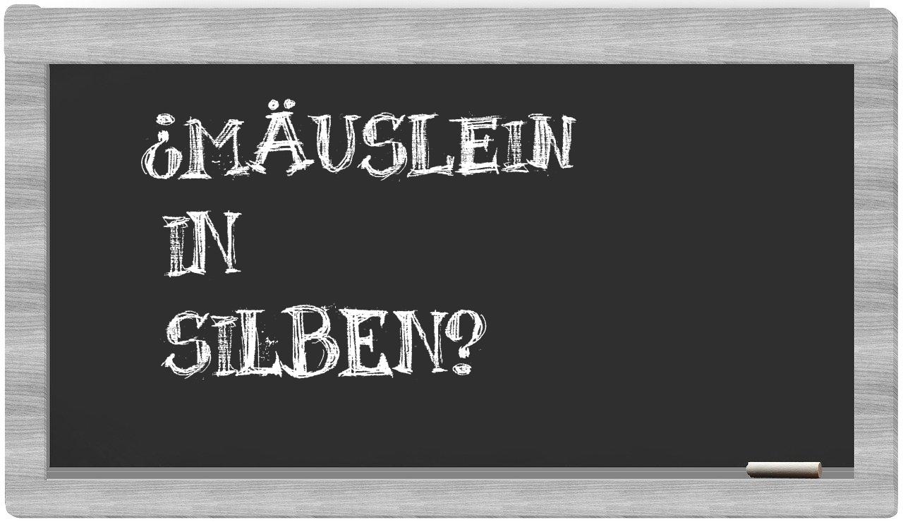 Mäuslein in syllables